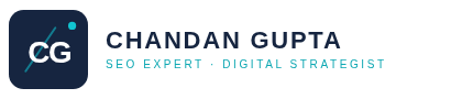 Chandan Gupta - SEO Expert & Digital Strategist