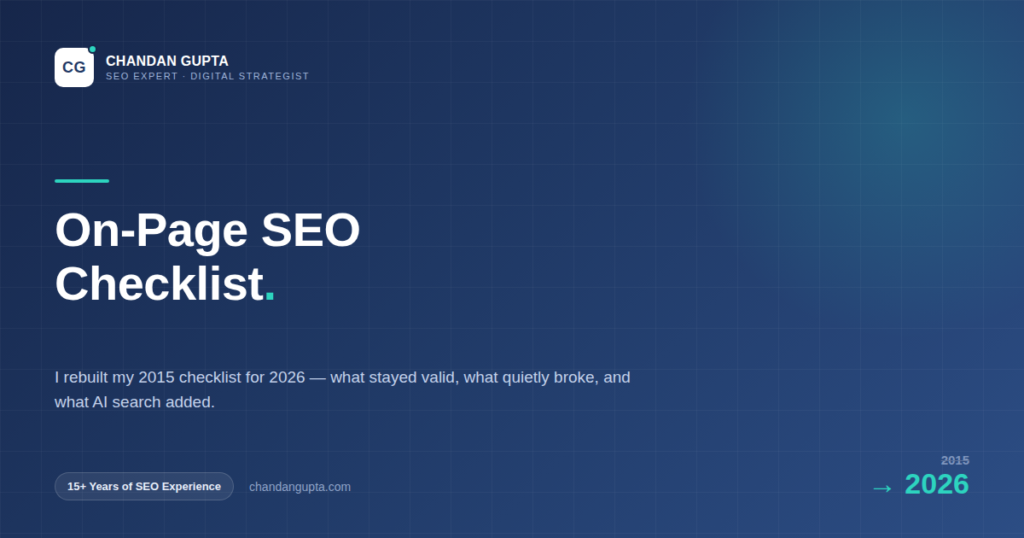 On-Page SEO Checklist 2026 - updated from Chandan Gupta's 2015 checklist, covering Core Web Vitals, E-E-A-T and AI search